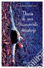 Diario di una trascurabile catastrofe. E-book. Formato EPUB ebook