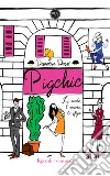 Pigchic. La moda, l'amore, la sfiga. E-book. Formato EPUB ebook