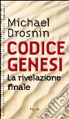 Codice genesi. La rivelazione finale. E-book. Formato PDF ebook