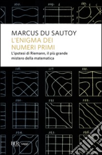 L'enigma dei numeri primi. E-book. Formato PDF - Marcus Du Sautoy - UNILIBRO