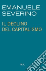 Il declino del capitalismo. E-book. Formato EPUB ebook