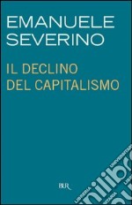 Il declino del capitalismo. E-book. Formato PDF ebook