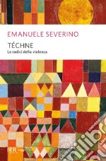 Téchne. Le radici della violenza. E-book. Formato EPUB ebook