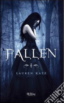 Fallen. E-book. Formato PDF ebook di Lauren Kate