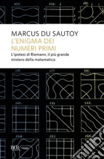 L'enigma dei numeri primi. E-book. Formato EPUB ebook di Marcus Du Sautoy