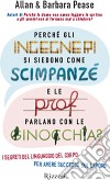 Perché gli ingegneri si siedono come gli scimpanzé e le prof parlano con le ginocchia. E-book. Formato EPUB ebook