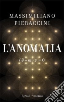 L'anomalia. E-book. Formato PDF ebook di Massimiliano Pieraccini