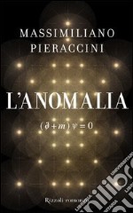 L'anomalia. E-book. Formato PDF ebook