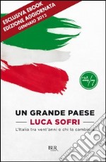 Un grande paese. L'Italia tra vent'anni e chi la cambierà. E-book. Formato PDF ebook