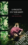 La ragazza dei fiori morti. E-book. Formato EPUB ebook