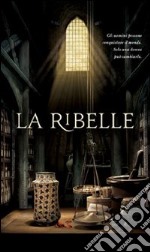 La ribelle. E-book. Formato PDF ebook