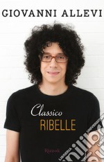 Classico ribelle. E-book. Formato EPUB ebook