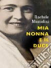 Mia nonna e il Duce. E-book. Formato EPUB ebook