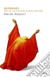 Hermann. Una vita storta e santa puntata alle stelle. E-book. Formato EPUB ebook di Davide Rondoni