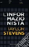 L'informazionista. E-book. Formato EPUB ebook di Taylor Stevens