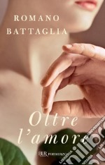 Oltre l'amore. E-book. Formato EPUB ebook