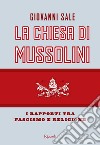 La Chiesa di Mussolini. I rapporti tra fascismo e religione. E-book. Formato EPUB ebook