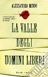 La valle degli uomini liberi. E-book. Formato EPUB ebook