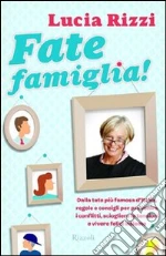 Fate famiglia!. E-book. Formato EPUB