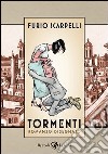 Tormenti. E-book. Formato PDF ebook