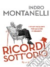 Ricordi sott'odio. Ritratti taglienti per cadaveri eccellenti. E-book. Formato EPUB ebook