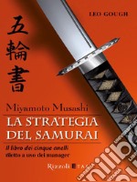 Miyamoto Musashi. La strategia del samurai. E-book. Formato EPUB