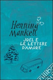 Joel e le lettere d'amore. E-book. Formato PDF ebook di Henning Mankell