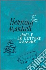 Joel e le lettere d'amore. E-book. Formato PDF ebook