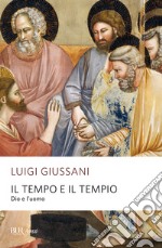 Il tempo e il tempio. Dio e l'uomo. E-book. Formato EPUB ebook