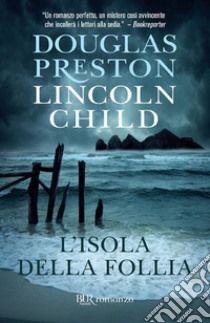 L'isola della follia. E-book. Formato EPUB ebook di Douglas Preston