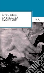 La felicità familiare. E-book. Formato EPUB ebook