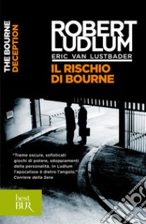 Il rischio di Bourne. E-book. Formato EPUB ebook di Robert Ludlum