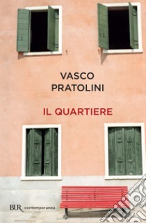 Il quartiere. E-book. Formato EPUB ebook di Vasco Pratolini