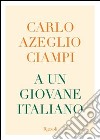 A un giovane italiano. E-book. Formato EPUB ebook