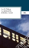La sonata a Kreutzer. E-book. Formato EPUB ebook di Lev Nikolaevic Tolstoj