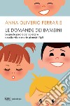 Le domande dei bambini. E-book. Formato EPUB ebook