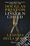 La danza della morte. E-book. Formato EPUB ebook di Douglas Preston