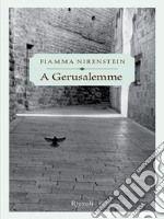 A Gerusalemme. E-book. Formato EPUB