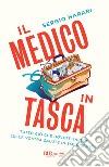 Il medico in tasca. Tutto ciò che dovete sapere sulla vostra salute in 200 risposte. E-book. Formato EPUB ebook di Sergio Harari