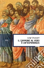 Il cammino al vero è un'esperienza. E-book. Formato EPUB ebook