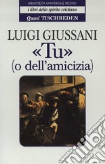 «Tu» (o dell'amicizia) - Quasi Tischreden - Volume 1. E-book. Formato EPUB ebook