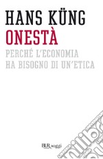 Onestà. Perché l'economia ha bisogno di un'etica. E-book. Formato EPUB ebook