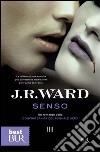 Senso. La confraternita del pugnale nero. E-book. Formato EPUB ebook di J. R. Ward