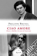 Ciao amore ciao. Tenco e Dalida: una storia maledetta. E-book. Formato EPUB ebook