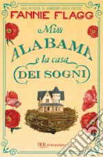 Miss Alabama e la casa dei sogni. E-book. Formato EPUB ebook