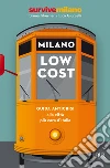 Milano low cost. E-book. Formato EPUB ebook di Luca Giorcelli