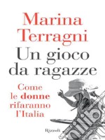 Un gioco da ragazze. E-book. Formato EPUB ebook