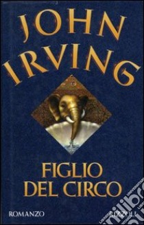 Figlio del circo. E-book. Formato EPUB ebook di John Irving