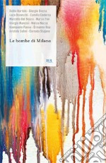 Le bombe di Milano. E-book. Formato EPUB ebook