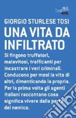 Una vita da infiltrato. E-book. Formato EPUB ebook